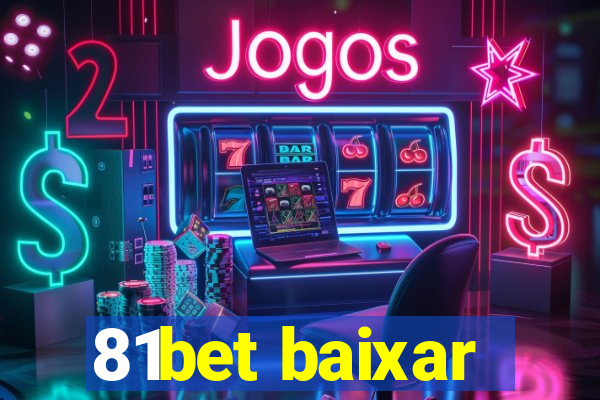 81bet baixar